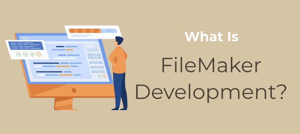 What is FileMaker Development?