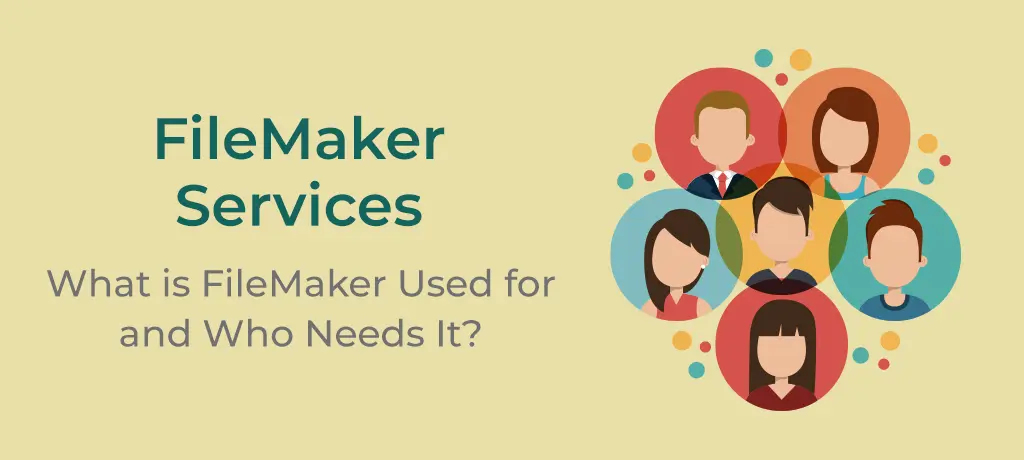 FileMaker Services - what is FileMaker used for and who needs it?