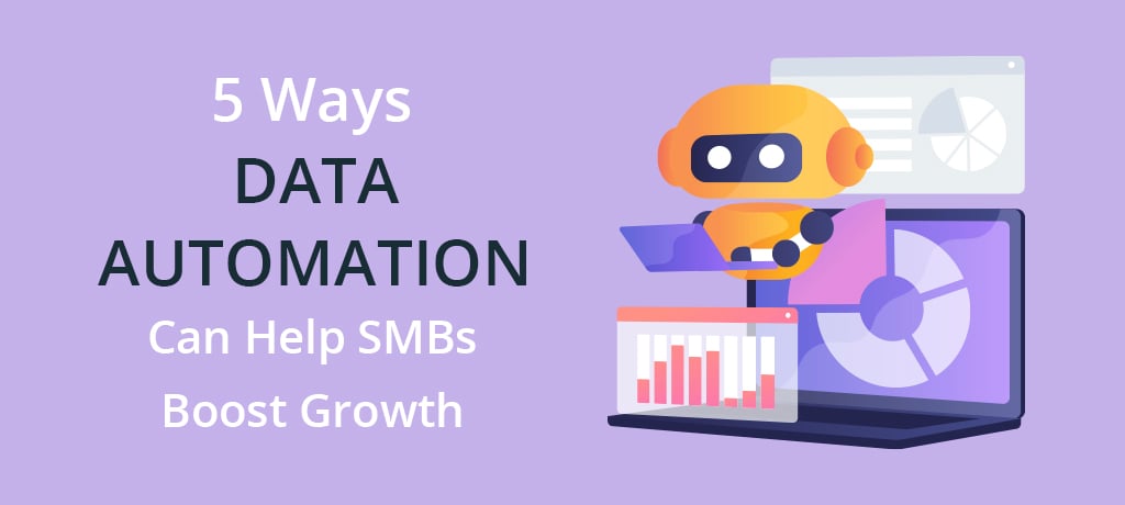 5 Ways Data Automation-banner Five ways data automation can hep SMB's Boost Growth