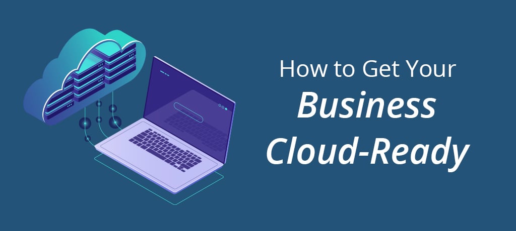 How to Get Your Business Cloud-banner How to Get Your Business Cloud Ready